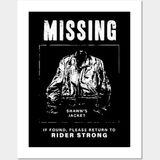 Shawn’s Jacket Missing If Found Please Return To Rider Strong Posters and Art